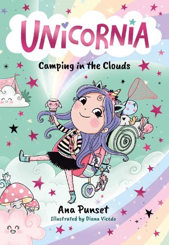 Unicornia: Camping in the Clouds: The bestselling illustrated magical unicorn series for ages 5–8, with themes of anxiety, first school trips and fear of the dark