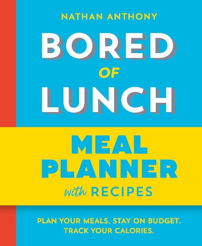 Bored of Lunch: Meal Planner: Plan your meals. Stay on budget. Track your calories.