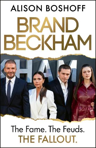 Brand Beckham: The Fame. The Feuds. The Fallout.