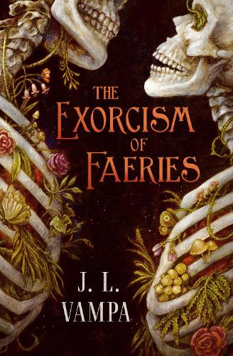 The Exorcism of Faeries: Volume 1