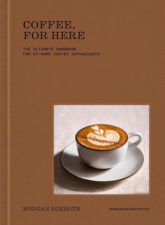 Coffee, For Here by Morgan Eckroth