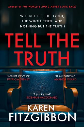 Tell The Truth: A Gripping Psychological Thriller About Secrets, Lies and a Murder Trial