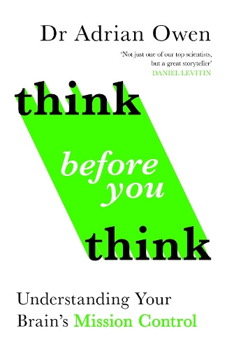 Think Before You Think: Understanding Your Brain's Mission Control