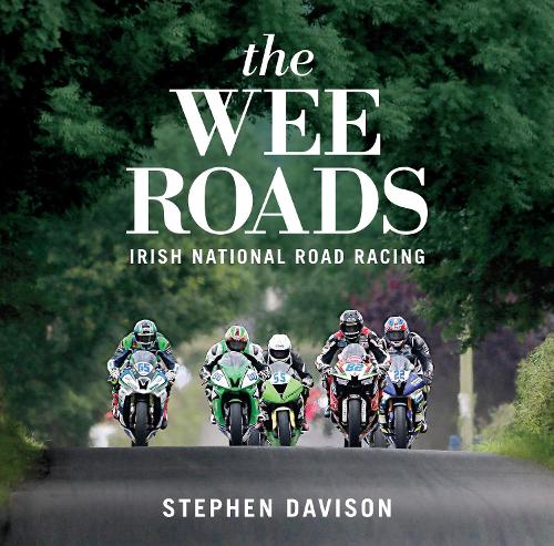 The Wee Roads: Irish National Road Racing