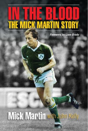 In the Blood: The Mick Martin Story