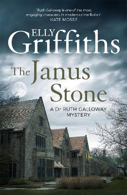 The Janus Stone: The Dr Ruth Galloway Mysteries 2