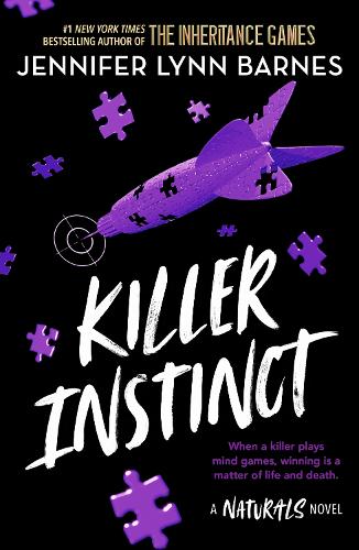 A NATURALS Novel: Killer Instinct, Book 2: cold cases get hot in the unputdownable mystery series from the bestselling author of The Inheritance Games