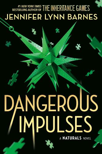 A NATURALS Novel: Dangerous Impulses, Book 5: cold cases get hot in the unputdownable mystery series from the bestselling author of The Inheritance Games