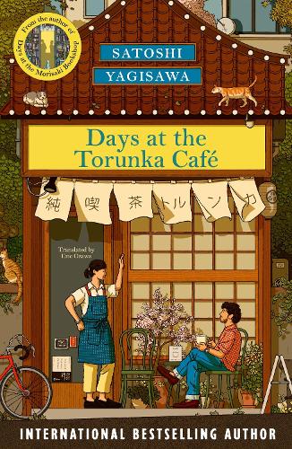 Days at the Torunka Café: A new cosy series from the bestselling author of Days at the Morisaki Bookshop
