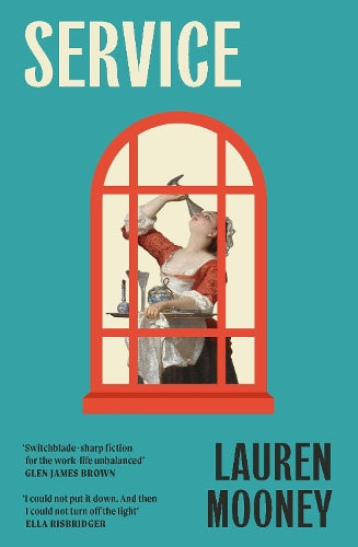 Service: Workplace novel meets haunted house tale in this razor-sharp, wickedly funny debut