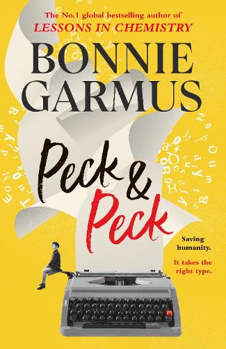 Peck & Peck: The irresistible new novel from the author of global bestseller LESSONS IN CHEMISTRY