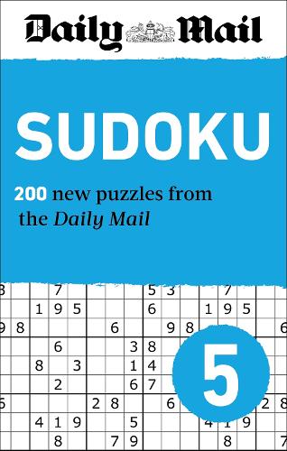 Daily Mail Sudoku 5: 200 New puzzles from easy to fiendish