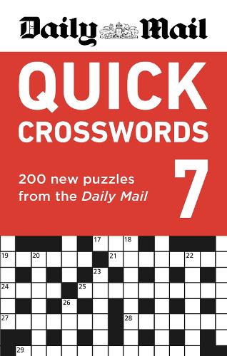 Daily Mail Quick Crosswords Volume 7: 200 new puzzles from the Daily Mail