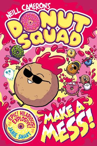 Donut Squad: Make a Mess! (a Phoenix Comic Book): the latest addition to this bestselling series!