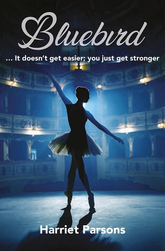 Bluebird: It doesn't get easier, you just get stronger