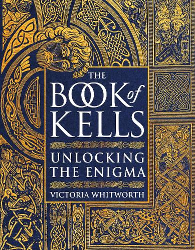 The Book of Kells: Unlocking the Enigma