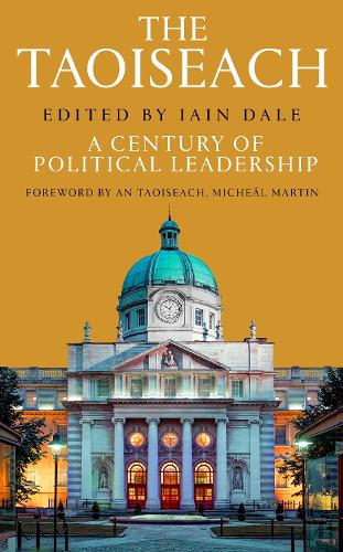 The Taoiseach: A Century of Political Leadership
