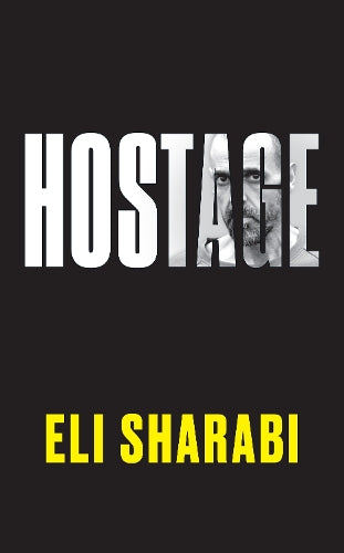 Hostage: OFFICIAL EDITION: The first memoir by an Israeli hostage