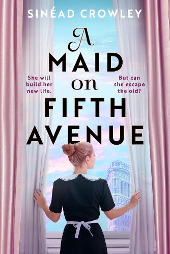 A Maid on Fifth Avenue: A heart-stopping dual timeline mystery, from the author of The Belladonna Maze