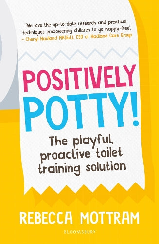 Positively Potty: The Playful, Proactive Toilet Training Solution