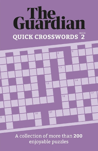 The Guardian Quick Crosswords 2: A compilation of more than 200 enjoyable puzzles