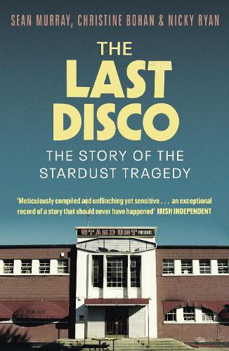 The Last Disco: The story of the Stardust tragedy