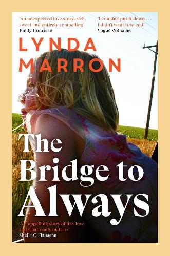 The Bridge to Always: 'The warmth of her storytelling evokes Maeve Binchy' - Fíona Scarlett