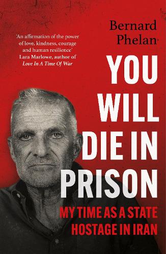 You Will Die in Prison: A story of 'ferocious resilience' - Irish Examiner