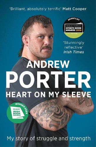 Heart on My Sleeve: My story of struggle and strength WINNER AT THE IRISH BOOK AWARDS 2025