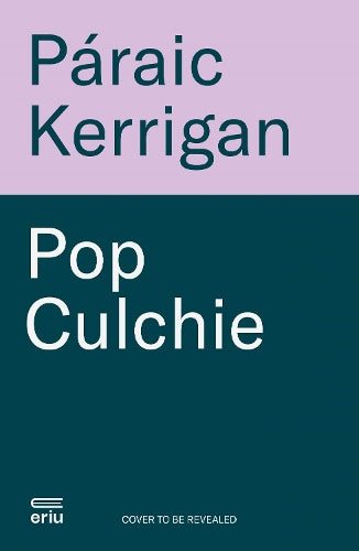 Pop Culchie: Ireland's Pop Culture Curiosities
