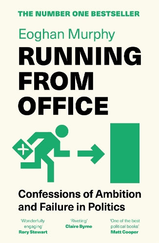 Running From Office: 'Wonderfully engaging, honest and witty' - Rory Stewart -THE NUMBER ONE BESTSELLER