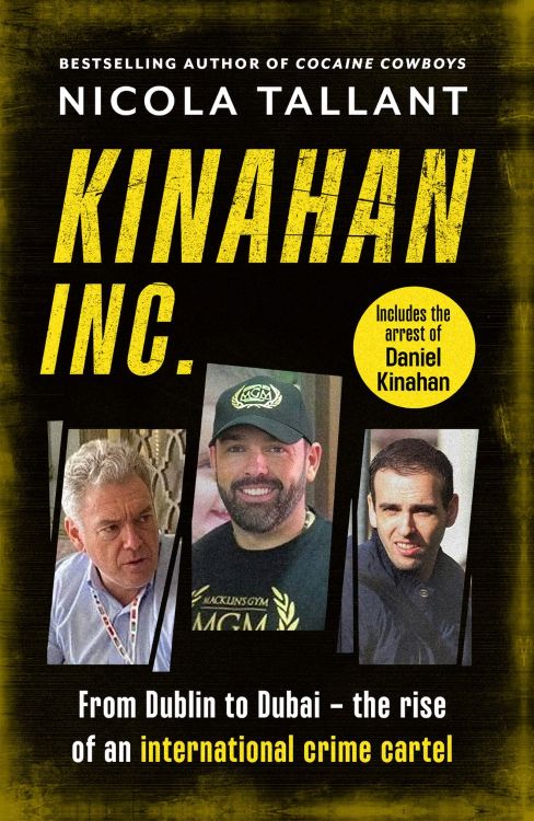Kinahan Inc: From Dublin to Dubai: The making of an international cartel