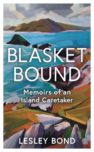 Blasket Bound: A personal voyage into the magic and memory of island life