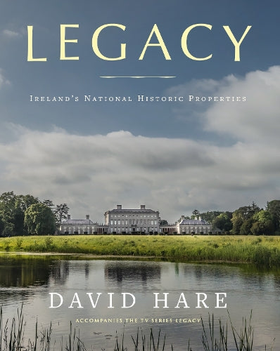 Legacy: Ireland's National Historic Properties