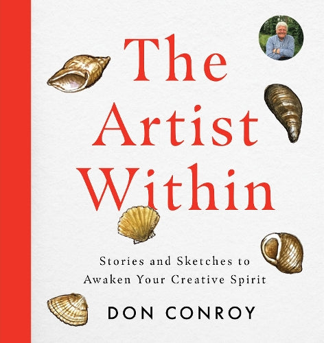 The Artist Within: Stories and Sketches to Awaken Your Creative Spirit