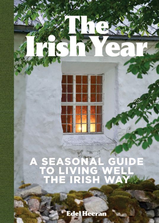 The Irish Year: A seasonal guide to living well the Irish Way