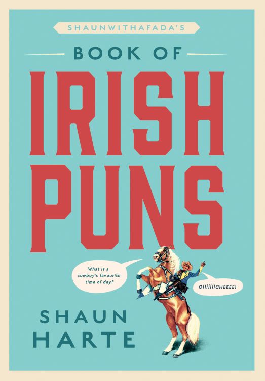 ShaunWithAFada’s Book of Irish Puns by Shaun Harte
