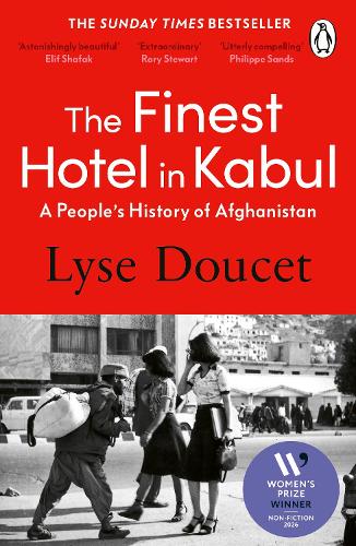 The Finest Hotel in Kabul: A People’s History of Afghanistan