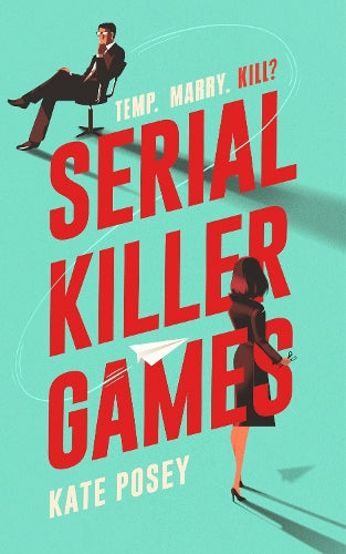 Serial Killer Games: The BRAND NEW funny, sexy rom com with a heart of darkness for 2025