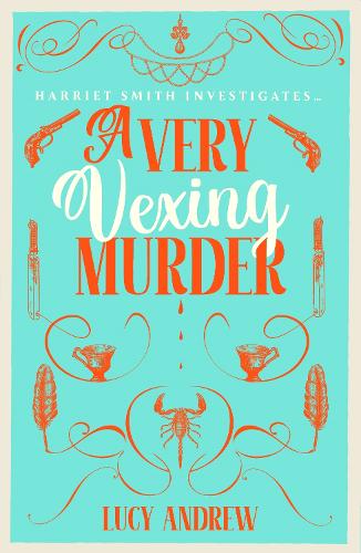 A Very Vexing Murder: The smart, witty cosy crime mystery set in the world of Jane Austen