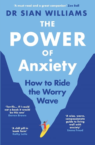 The Power of Anxiety: How to Ride the Worry Wave