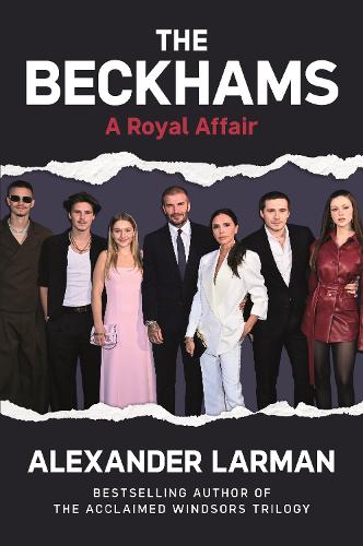 The Beckhams: A Royal Affair