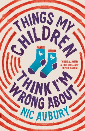 Things My Children Think I'm Wrong About: The ideal gift for parents
