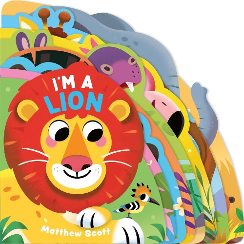 I'm a Lion: A dinky shaped board book packed with wild animals!