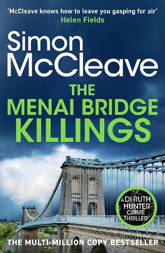 The Menai Bridge Killings: A twisty Welsh crime bestseller that will keep you guessing until the end!