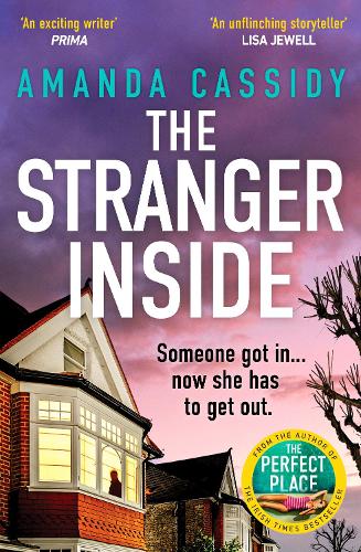 The Stranger Inside: A compulsive and gripping crime thriller from the Irish Times bestselling author of The Perfect Place