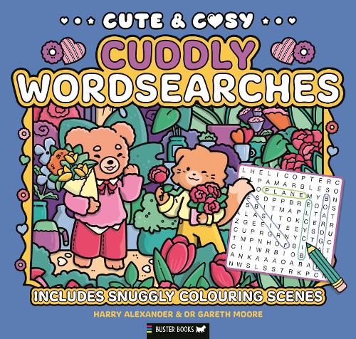 Cute & Cosy Cuddly Wordsearches: Includes Snuggly Colouring Scenes