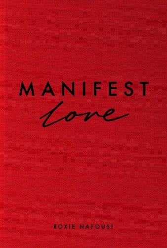 Manifest Love: A 7-STEP GUIDE