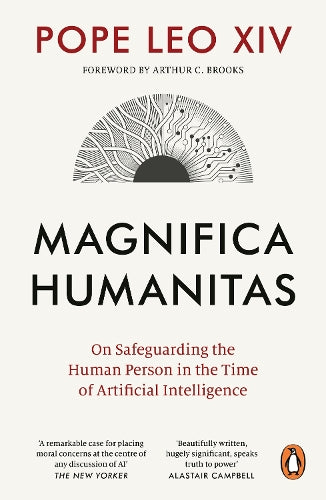 Magnifica Humanitas: On Safeguarding the Human Person in the Time of Artificial Intelligence