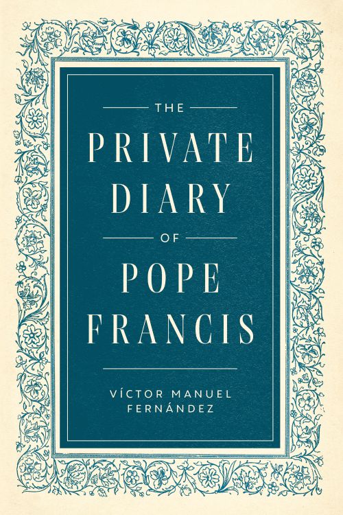 The Private Diary of Pope Francis